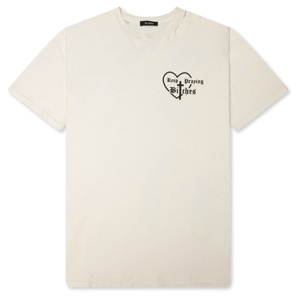 Keep Praying Bitches Tee - Masa Pristine