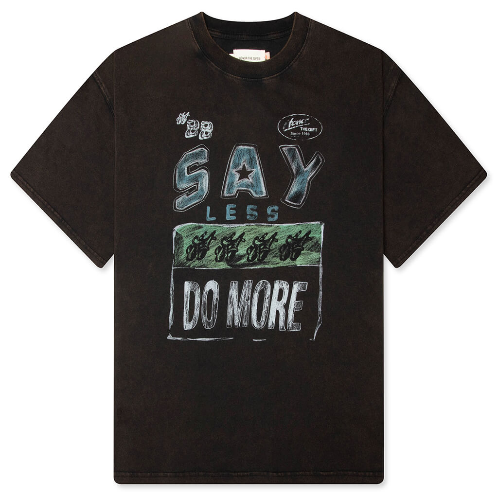 Say Less Do More Tee - Black