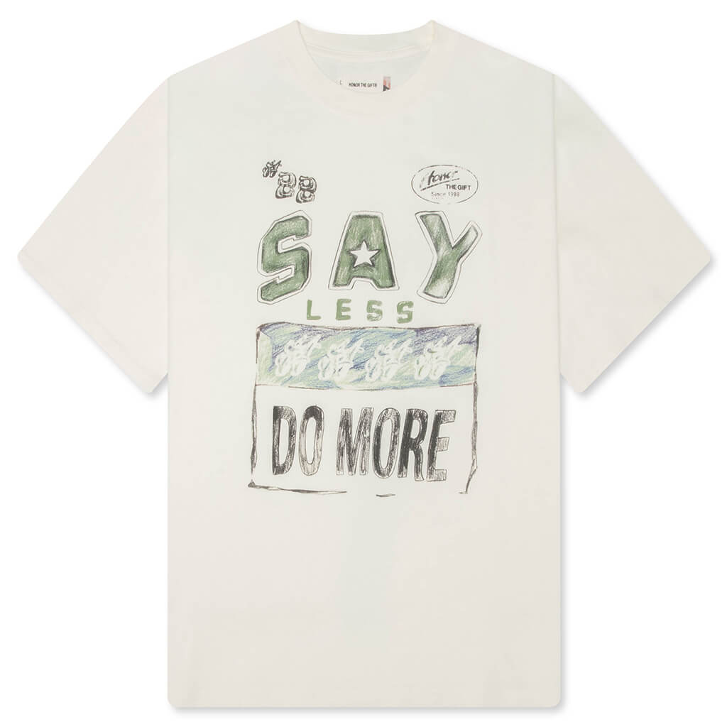 Say Less Do More Tee - White